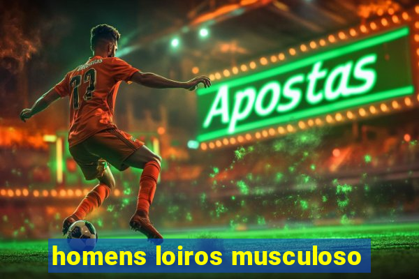 homens loiros musculoso